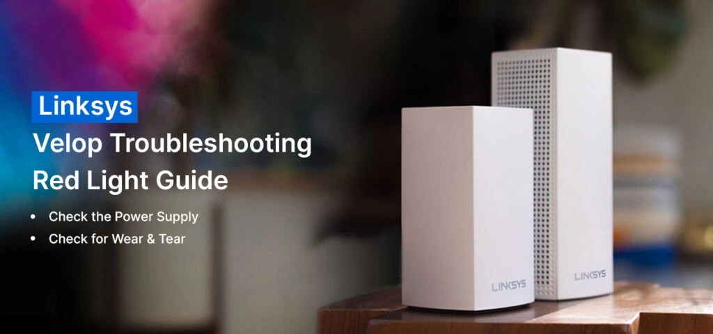 Linksys Velop Troubleshooting