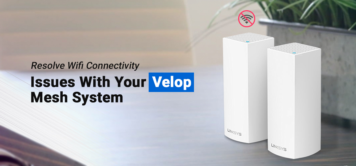 Linksys Velop Connected but No Internet